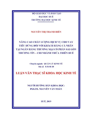Luận văn thạc sĩ nâng cao chất lượng dịch vụ cho vay tiêu dùng đối với khách hàng cá nhân tại ngân hàng thương mại cổ phần sài gòn thương tín chi nhánh thừa thiên huế