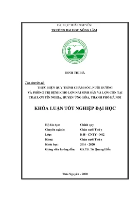 Luận văn tốt nghiệp thực hiện quy trình chăm sóc nuôi dưỡng và phòng trị bệnh cho lợn nái sinh sản và lợn con tại trại lợn tín nghĩa huyện ứng hòa thành phố hà nội