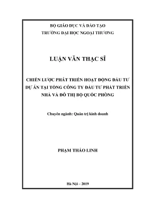 Luận văn thạc sĩ chiến lược phát triển hoạt động đầu tư dự án tại tổng công ty đầu tư phát triển nhà và đô thị bộ quốc phòng