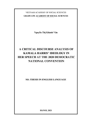Luận văn thạc sĩ a critical discourse analysis of kamala harris ideology in her speech at the 2020 democratic national convention