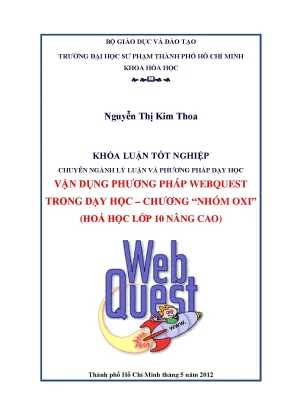 Luận văn thạc sĩ vận dụng phương pháp webquest trong dạy học chương nhóm oxi hóa học lớp 10 nâng cao