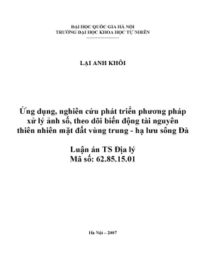 Luận án tiến sĩ ứng dụng nghiên cứu phát triển phương pháp xử lý ảnh số theo dõi biến động tài nguyên thiên nhiên mặt đất vùng trung hạ lưu sông đà