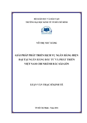 Luận văn thạc sĩ giải pháp phát triển dịch vụ ngân hàng hiện đại tại ngân hàng đầu tư và phát triển việt nam chi nhánh bắc sài gòn