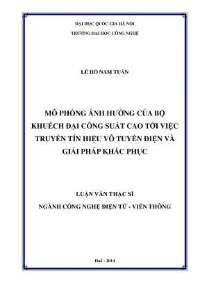 Luận văn thạc sĩ mô phỏng ảnh hưởng của bộ khuếch đại công suất cao tới việc truyền tín hiệu vô tuyến điện và giải pháp khắc phục