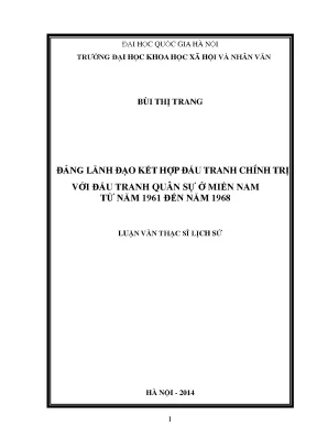 Luận văn thạc sĩ đảng lãnh đạo kết hợp đấu tranh chính trị với đấu tranh quân sự ở miền nam từ năm 1961 đến năm 1968