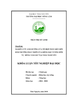 Luận văn tốt nghiệp nghiên cứu ảnh hưởng của tổ hợp phân bón đến sự sinh trưởng phát triển của giống đậu tương đt51 tại vụ đông năm 2017 tại thái nguyên