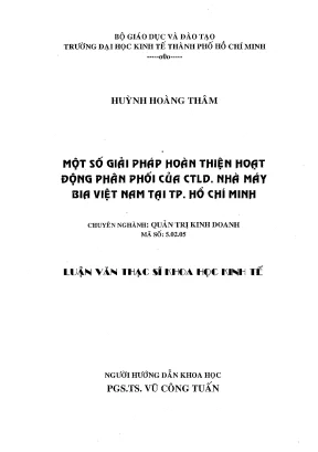 Luận văn thạc sĩ một số giải pháp hoàn thiện hoạt động phân phối cho ctld nhà máy bia việt nam tại tp hcm luận văn thạc sĩ