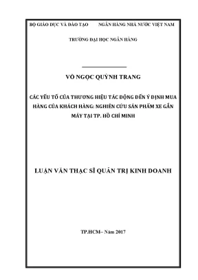 Luận văn thạc sĩ các yếu tố của thương hiệu tác động đến ý định mua hàng của khách hàng nghiên cứu sản phẩm xe gắn máy tại tp hồ chí minh
