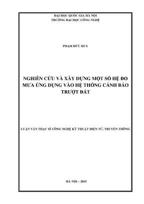 Luận văn thạc sĩ nghiên cứu và xây dựng một số hệ đo mưa ứng dụng vào hệ thống cảnh báo trượt đất