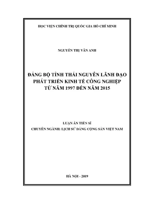 Luận án tiến sĩ đảng bộ tỉnh thái nguyên lãnh đạo lãnh đạo phát triển kinh tế công nghiệp từ năm 1997 đến năm 2015