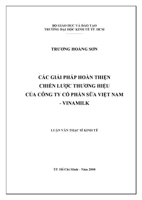 Luận văn thạc sĩ các giải pháp hoàn thiện chiến lược thương hiệu của công ty cổ phần sữa việt nam vinamilk