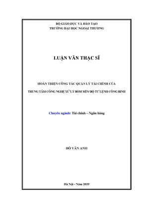 Luận văn thạc sĩ hoàn thiện công tác quản lý tài chính tại trung tâm cnxl bom mìn