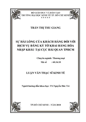 Luận văn thạc sĩ sự hài lòng của khách hàng đối với dịch vụ đăng ký tờ khai hàng hóa nhập khẩu tại cục hải quan tphcm luận văn thạc sĩ