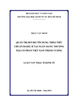 Luận văn thạc sĩ quản trị rủi ro tín dụng theo tiêu chuẩn basel ii tại ngân hàng thương mại cổ phần việt nam thịnh vượng