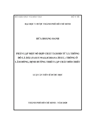 Luận án tiến sĩ phân lập một số hợp chất taxoid từ lá thông đỏ lá dài taxus wallichiana zucc trồng ở lâm đồng định hướng thiết lập chất đối chiếu