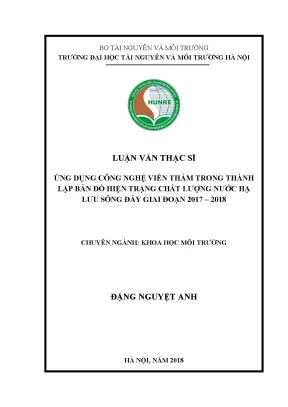 Luận văn thạc sĩ ứng dụng công nghệ viễn thám trong thành lập bản đồ hiện trạng chất lượng nước hạ lưu sông đáy giai đoạn 2017 2018