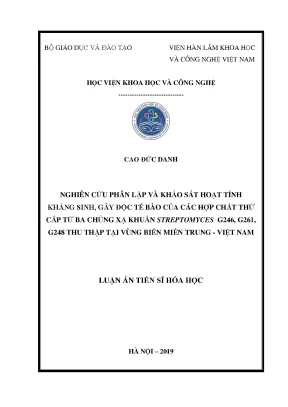 Luận án tiến sĩ nghiên cứu phân lập và khảo sát hoạt tính kháng sinh gây độc tế bào của các hợp chất thứ cấp từ ba chủng xạ khuẩn streptomyces g246 g261 g248 thu thập tại vùng biển miền trung việt nam