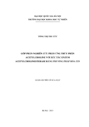 Luận án tiến sĩ góp phần nghiên cứu phản ứng thủy phân acetylcholine với xúc tác enzym acetylcholinesterase bằng phương pháp hóa tin