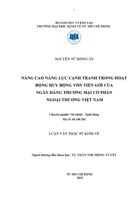 Luận văn thạc sĩ nâng cao năng lực cạnh tranh trong hoạt động huy động vốn tiền gửi của ngân hàng thương mại cổ phần ngoại thương việt nam luận văn thạc sĩ