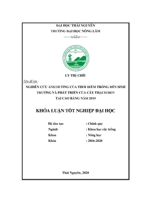 Luận văn tốt nghiệp nghiên cứu ảnh hưởng của thời điểm trồng đến sinh trưởng và phát triển của cây thạch đen tại cao bằng năm 2019