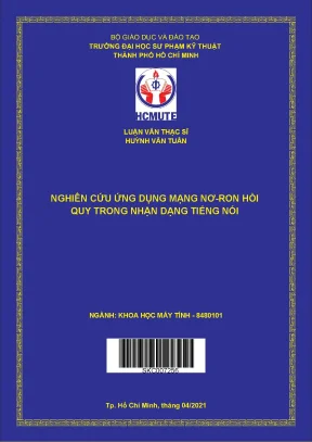 Luận văn thạc sĩ hcmute nghiên cứu ứng dụng mạng nơ ron hồi quy trong nhận dạng tiếng nói