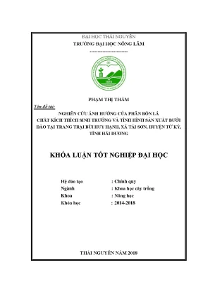 Luận văn tốt nghiệp nghiên cứu ảnh hưởng của phân bón lá chất kích thích sinh trưởng và tình hình sản xuất bưởi đào tại trang trại bùi huy hạnh xã tái sơn huyện tứ kỳ tỉnh hải dương