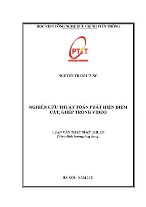 Luận văn thạc sĩ nghiên cứu thuật toán phát hiện điểm cắt ghép trong video
