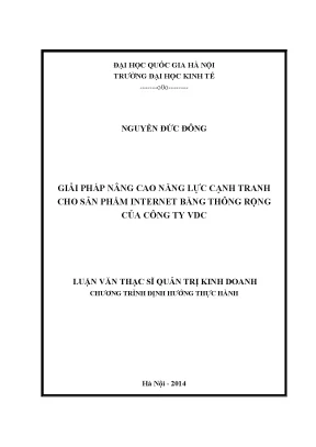 Luận văn thạc sĩ giải pháp nâng cao năng lực cạnh tranh cho sản phẩm internet băng thông rộng của công ty vdc