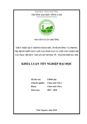 Luận văn tốt nghiệp thực hiện quy trình chăm sóc nuôi dưỡng và phòng trị bệnh trên đàn lợn nái sinh sản và lợn con theo mẹ tại trại đỗ đức thuận huyện ba vì thành phố hà nội