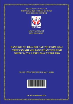 Luận văn thạc sĩ hcmute đánh giá sự thay đổi cấu trúc kim loại thép c45 khi mỏi bằng phân tích đỉnh nhiễu xạ tia x trên máy xpert pro