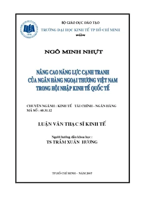 Luận văn thạc sĩ nâng cao năng lực cạnh tranh của ngân hàng ngoại thương việt nam trong hội nhập kinh tế quốc tế luận văn thạc sĩ