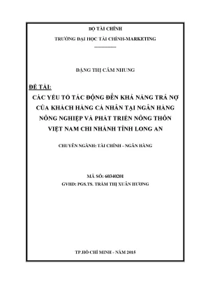 Luận án tiến sĩ các yếu tố tác động đến khả năng trả nợ của khách hàng cá nhân tại ngân hàng nông nghiệp và phát triển nông thôn việt nam chi nhánh tỉnh long an 123doc