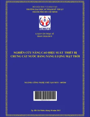 Luận văn thạc sĩ hcmute nghiên cứu nâng cao hiệu suất thiết bị chưng cất nước bằng năng lượng mặt trời