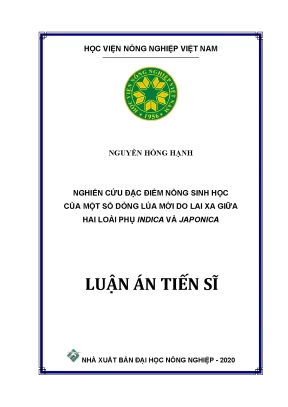 Luận án tiến sĩ nghiên cứu đặc điểm nông sinh học của một số dòng lúa mới do lai xa giữa hai loài phụ indica và japonica