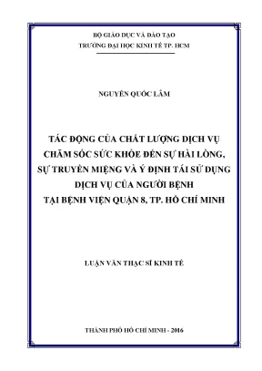 Luận văn thạc sĩ tác động của chất lượng dịch vụ chăm sóc sức khỏe đến sự hài lòng sự truyền miệng và ý định tái sử dụng dịch vụ của người bệnh tại bệnh viện quận 8 tp hồ chí minh