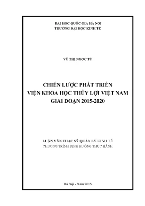 Luận văn thạc sĩ chiến lược phát triển viện khoa học thủy lợi việt nam giai đoạn 2015 2020