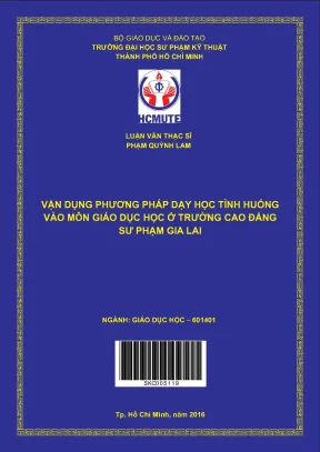 Luận văn thạc sĩ hcmute vận dụng phương pháp dạy học tình huống vào môn giáo dục học ở trường cao đẳng sư phạm gia lai
