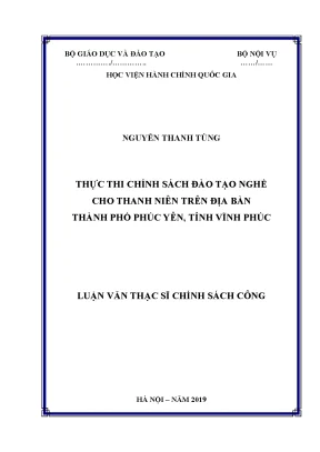 Luận văn thạc sĩ thực thi chính sách đào tạo nghề cho thanh niên trên địa bàn thành phố phúc yên tỉnh vĩnh phúc