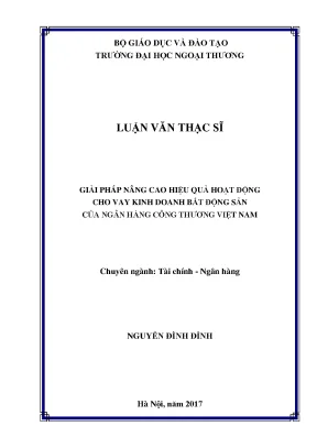 Luận văn thạc sĩ giải pháp nâng cao hiệu quả hoạt động cho vay kinh doanh bất động sản của ngân hàng công thương việt nam