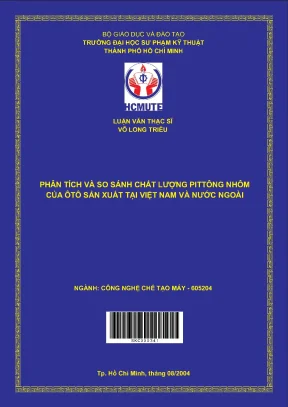 Luận văn thạc sĩ hcmute phân tích và so sánh chất lượng piston nhôm của ô tô sản xuất tại việt nam và nước ngoài