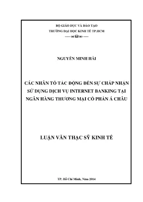 Luận văn thạc sĩ các nhân tố tác động đến sự chấp nhận sử dụng dịch vụ internet banking tại ngân hàng tmcp á châu