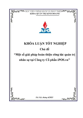 Luận văn tốt nghiệp một số giải pháp hoàn thiện công tác quản trị nhân sự tại công ty cổ phần ipos vn
