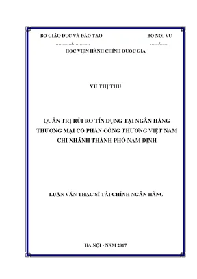 Luận văn thạc sĩ quản trị rủi ro tín dụng tại ngân hàng thương mại cổ phần công thương việt nam chi nhánh thành phố nam định