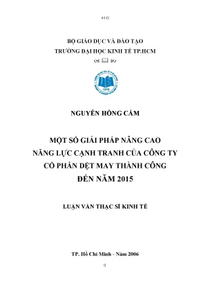 Luận văn thạc sĩ một số giải pháp nâng cao năng lực cạnh tranh của công ty cổ phần dệt may thành công đến năm 2015 luận văn thạc sĩ