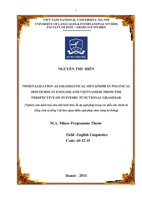 Luận văn thạc sĩ nominalization as grammatical metaphor in political discourse in english and vietnamese from the perspective of systemic functional grammar