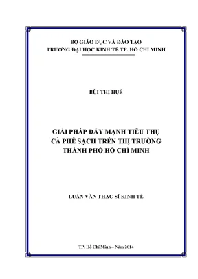 Luận văn thạc sĩ giải pháp đẩy mạnh tiêu thụ cà phê sạch trên thị trường tphcm