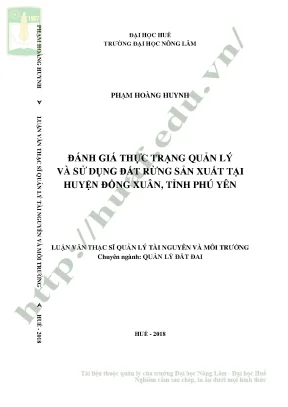Luận văn thạc sĩ đánh giá thực trạng quản lý và sử dụng đất rừng sản xuất tại huyện đồng xuân tỉnh phú yên