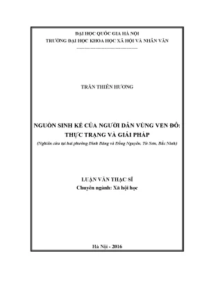 Luận văn thạc sĩ nguồn sinh kế của người dân vùng ven đô thực trạng và giải pháp nghiên cứu tại hai phường đình bảng và đồng nguyên từ sơn bắc ninh