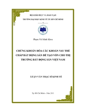 Luận văn thạc sĩ chứng khoán hóa các khoản vay thế chấp bất động sản để tạo vốn cho thị trường bất động sản việt nam luận văn thạc sĩ