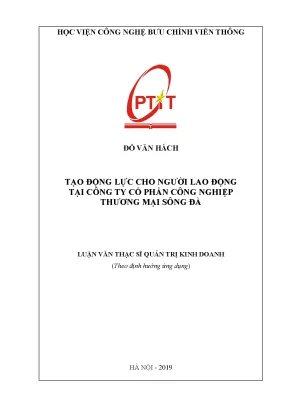 Luận văn thạc sĩ tạo động lực cho người lao động tại công ty cổ phần công nghiệp thương mại sông đà
